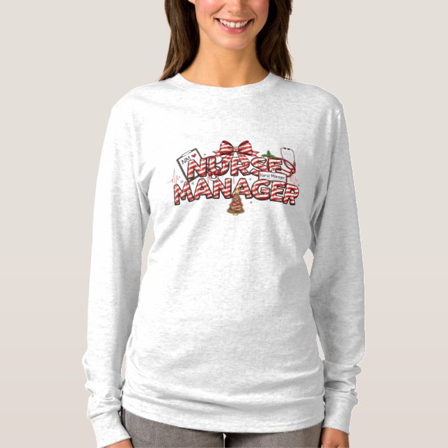 Nurse Manager Christmas Long Sleeve T-Shirt (Front)