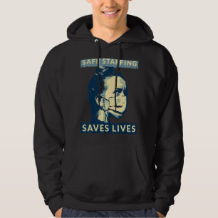 Nurse March 2022 Nurse Support Safe Staffing Save Hoodie