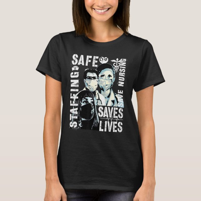 Nurse March 2022 Nurse Support Safe Staffing Save  T-Shirt (Front)