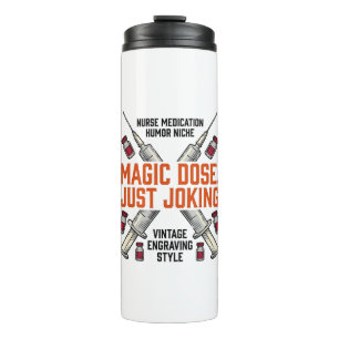 Nurse Medication Humour Witchy Dose Vintage Shirt_ Thermal Tumbler