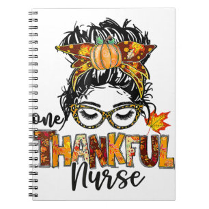 Nurse Messy Bun Hair One Thankful Nurse Thanksgivi Notebook