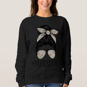 Nurse Messy Hair Woman Bun Nurse Life Healthcare L Sweatshirt