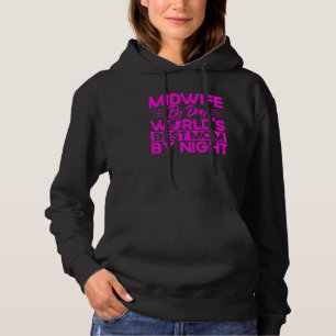 Nurse Midwife Birth Worker Midwife World's Best Mo Hoodie