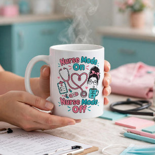 Nurse Mode On Off Funny Nursing Life Design Coffee Mug