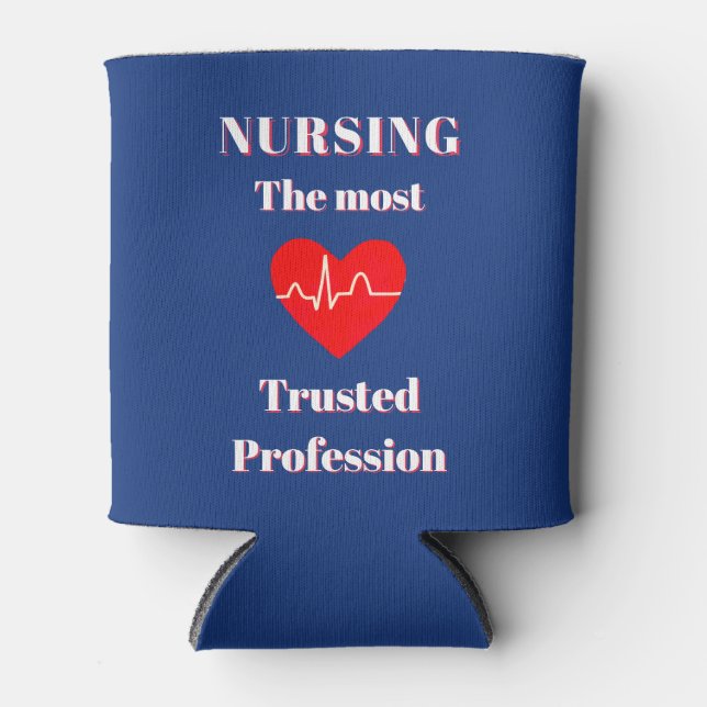 Nurse Most Trusted Profession Can Cooler (Front)