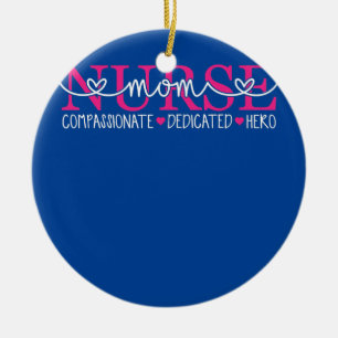 Nurse Mum Compassionate Dedicated Hero  Ceramic Tree Decoration