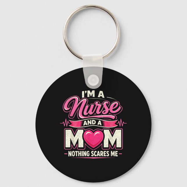 Nurse Mum Nothing es Me Funny Design Key Ring (Front)