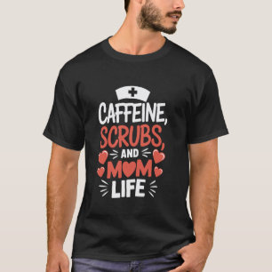 Nurse Mum Quote Rn Nurse Nursing Mother Mother'S D T-Shirt