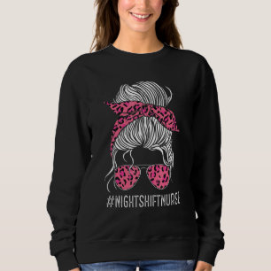 Nurse Night Shift Pink Leopard Nursing Appreciatio Sweatshirt