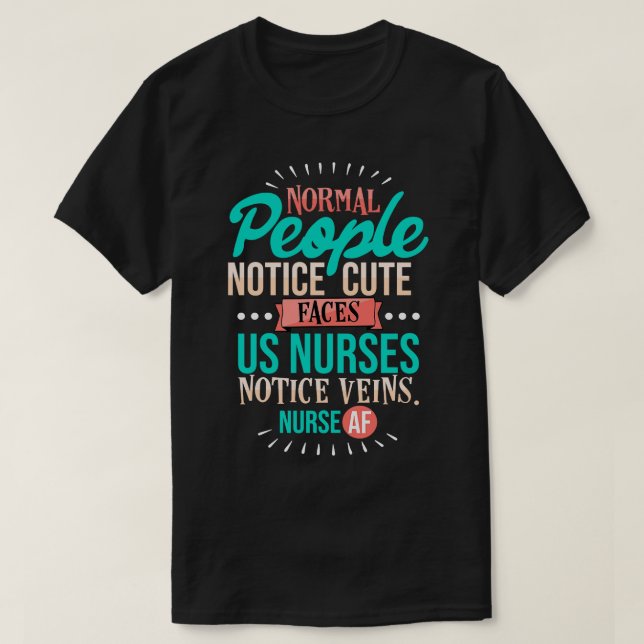 Nurse Normal People Notice T-Shirt (Design Front)