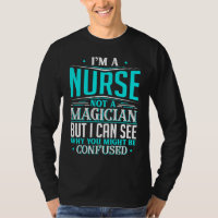 Nurse Not A Magician Might Be Confused