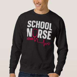 Nurse Nursing Healthcare Worker School Nurse Squad Sweatshirt