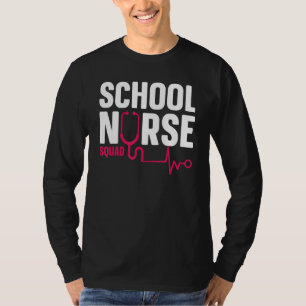 Nurse Nursing Healthcare Worker School Nurse Squad T-Shirt