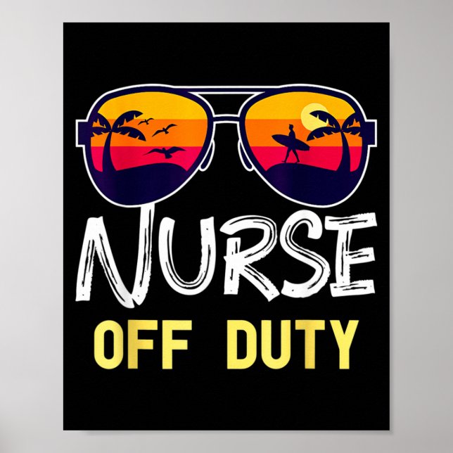 Nurse Off Duty 2022 Spring Break Summer Vacation Poster (Front)