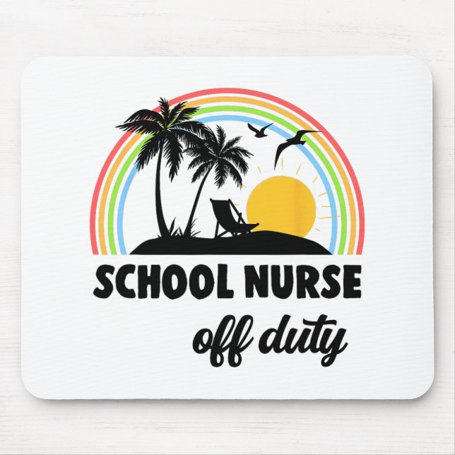 Nurse Off Duty Rainbow End Of School Year  Mouse Pad (Front)