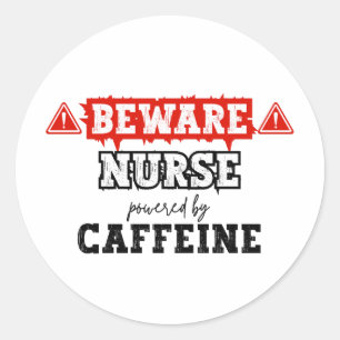 Nurse Powered By Caffeine   Nurse & Healthcare Classic Round Sticker