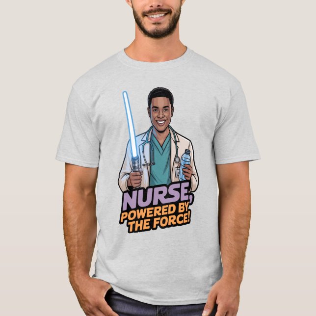 Nurse Powered by the Force  T-Shirt (Front)