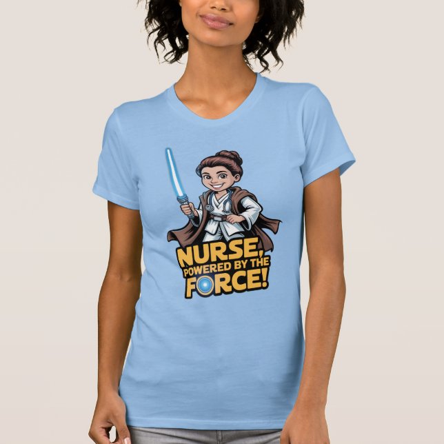Nurse Powered by the Force  T-Shirt (Front)