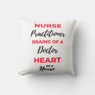 Nurse Practitioner Brains Of A Doctor Heart 2 Cushion