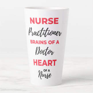 Nurse Practitioner Brains Of A Doctor Heart 2 Latte Mug