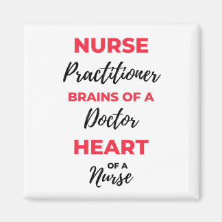 Nurse Practitioner Brains Of A Doctor Heart 2 Magnet