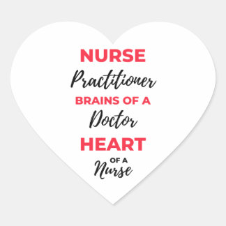 Nurse Practitioner Brains Of A Doctor Heart 2 Sticker