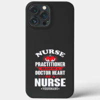 Nurse Practitioner Brains Of A Doctor Heart Of