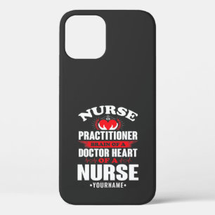 Nurse Practitioner Brains Of A Doctor Heart Of iPhone 12 Case