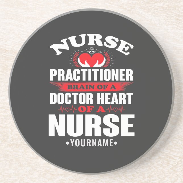 Nurse Practitioner Brains Of A Doctor Heart Of Coaster (Front)