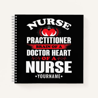 Nurse Practitioner Brains Of A Doctor Heart Of Notebook