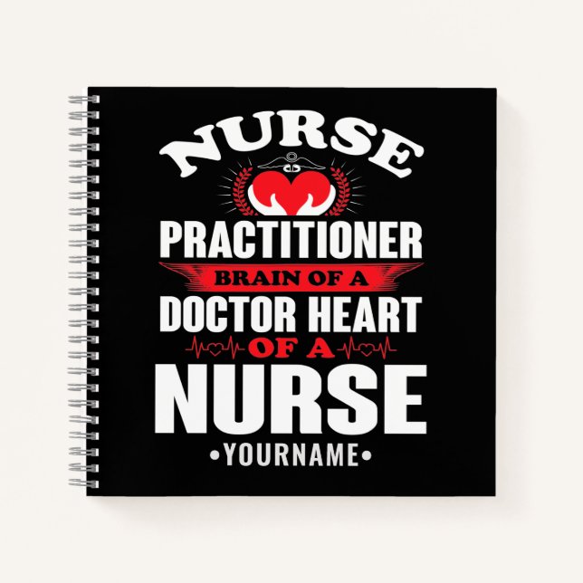 Nurse Practitioner Brains Of A Doctor Heart Of Notebook (Front)