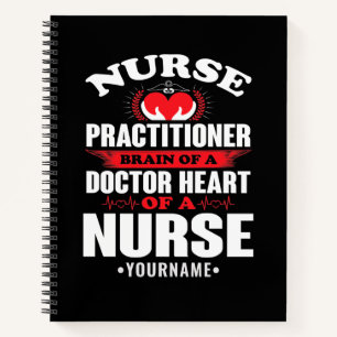 Nurse Practitioner Brains Of A Doctor Heart Of Notebook
