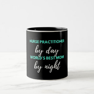 Nurse Practitioner By Day World's Best Mum Two-Tone Coffee Mug