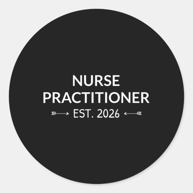 Nurse Practitioner Est 2026 Future Np School Classic Round Sticker (Front)