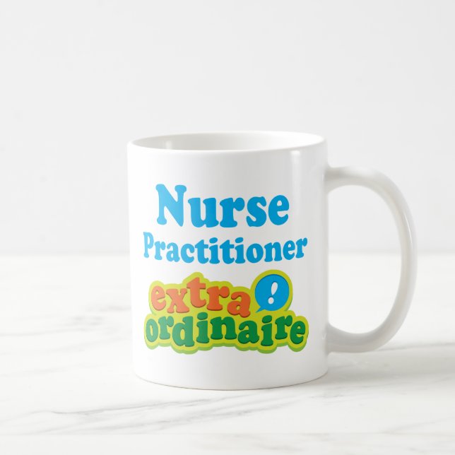 Nurse Practitioner Extraordinaire Gift Idea Coffee Mug (Right)
