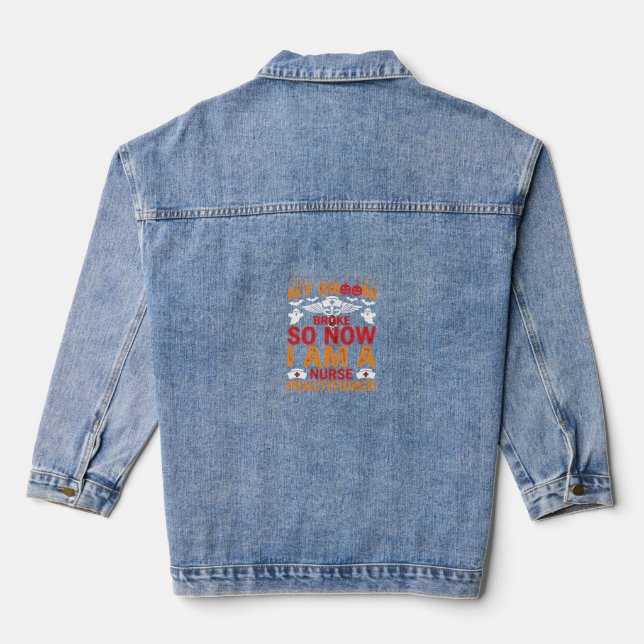Nurse Practitioner Halloween Broom Broke Design_1 Denim Jacket (Back)