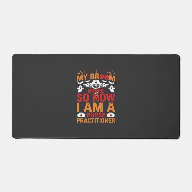 Nurse Practitioner Halloween Broom Broke Design_1 Desk Mat (Front)