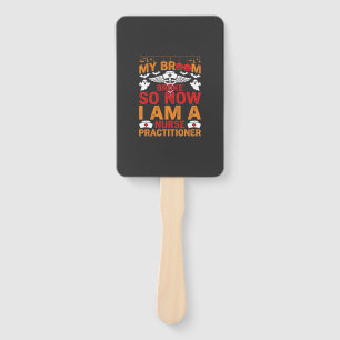 Nurse Practitioner Halloween Broom Broke Design_1 Hand Fan