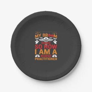 Nurse Practitioner Halloween Broom Broke Design_1 Paper Plate