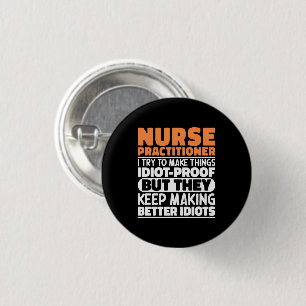 Nurse Practitioner I Try To Make Things Funny Cute 3 Cm Round Badge