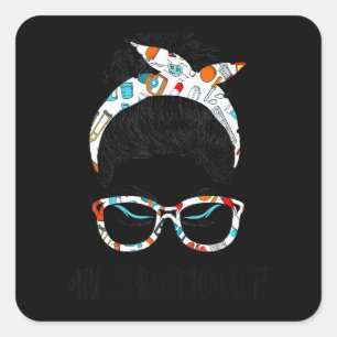 Nurse Practitioner Life Messy Hair Woman Bun Healt Square Sticker