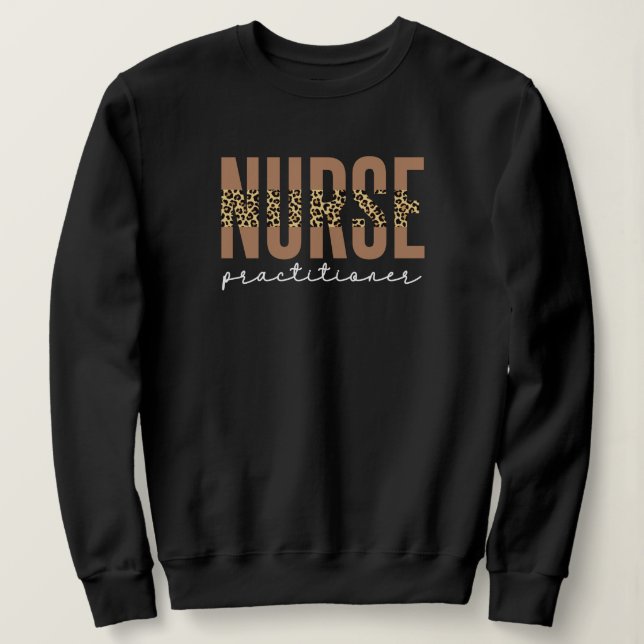Nurse Practitioner NP cheetah Graduation Sweatshirt (Design Front)