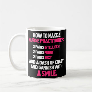 Nurse Practitioner NP How To Make A Nurse Coffee Mug
