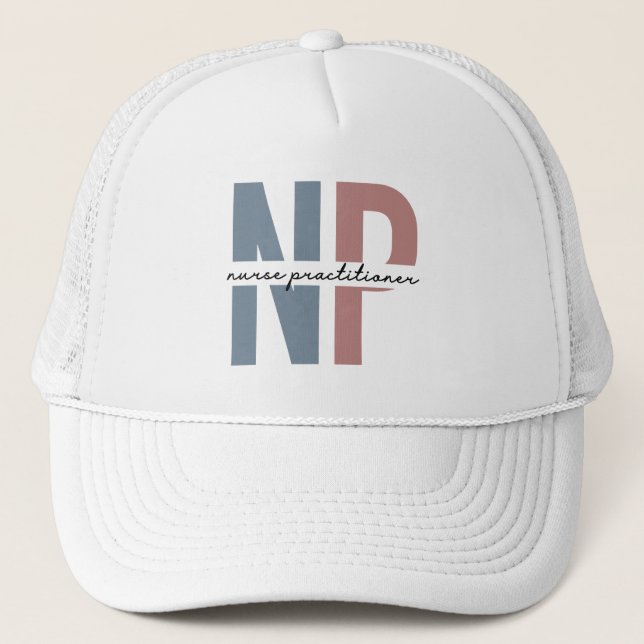 Nurse Practitioner NP nurse appreciation gifts Trucker Hat (Front)
