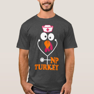 Nurse Practitioner Thanksgiving NP Turkey Nursing T-Shirt