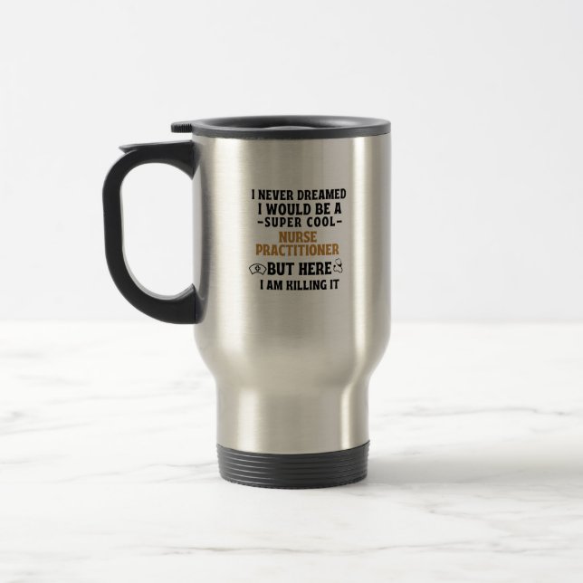NURSE PRACTITIONER TRAVEL MUG (Left)
