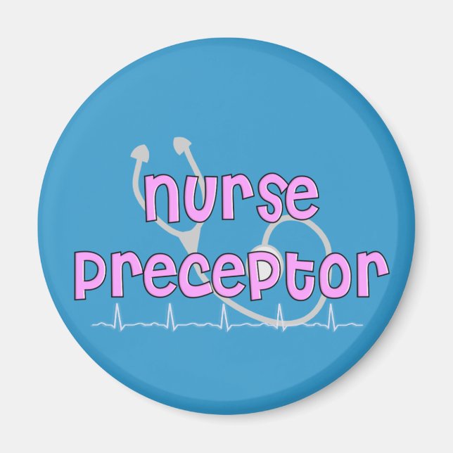 Nurse Preceptor Gifts Magnet (Front)