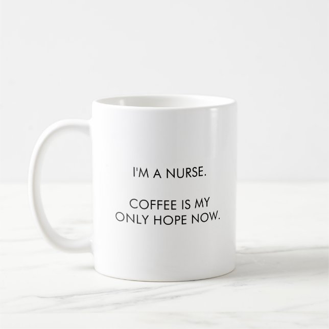 Nurse pride mug, coffee is my only hope now mug (Left)