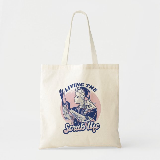 Nurse Quote - Scrub life Tote Bag (Front)