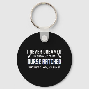 Nurse Ratched Funny Design Nursing Movie Character Key Ring